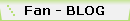 Fan - BLOG